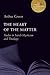 The Heart of the Matter: Studies in Jewish Mysticism and Theology (Volume 10) (A JPS Scholar of Distinction Book)