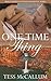 One Time Thing by Tess McCallum