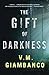 The Gift of Darkness by Valentina Giambanco