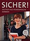 Sicher! B2. Kursbuch. Con espansione online. Per le Scuole superiori: SICHER.B2.Kursb.(l.alum.): 1