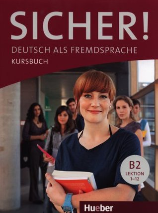 Sicher! B2. Kursbuch. Con espansione online. Per le Scuole superiori: SICHER.B2.Kursb.(l.alum.): 1