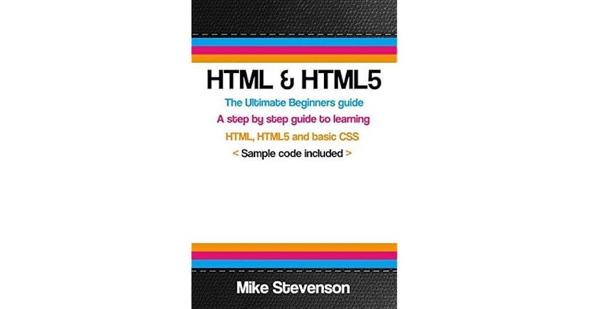 Html Html5 The Ultimate Beginners Guide To Learn The Html