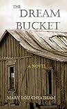The Dream Bucket (Covington Chronicles #3) The Dream Bucket (Covington Chronicles #3)