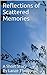 Reflections of Scattered Memories