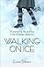 Walking on Ice: A memoir of life and love in the Alaskan wilderness (The Walking on Ice Memoir Trilogy Book 1)