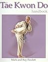 The Tae Kwon Do Handbook