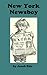 New York Newsboy, A story of newspaper boys in the late 1800's and early 1900's