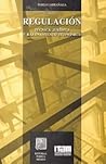 Regulación técnica jurídica y razonamiento económico