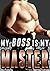 My Boss Is My Master by Aiden Young