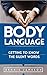 Body Language - Getting to Know the Silent Words