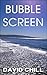 Bubble Screen (Burnside Ser...