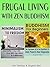 FRUGAL LIVING: FRUGAL LIVING WITH ZEN BUDDHISM (Minimalism - Simplify Your Life - Decluttering - Declutter Your Home)
