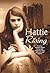 Hattie Rising: A young woman's search for joy and happiness using work, wits and talents. (Hattie Series Book 1)