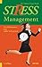 Stress-Management: Zu sich kommen, statt außer sich geraten (German Edition)