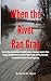When the River Ran Gray: th...