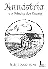 Annástria e o Príncipe dos Deuses (Trilogia Annástria Livro 1) (Portuguese Edition)