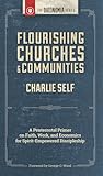 Flourishing Churches and Communities by Charlie Self Flourishing Churches and Communities by Charlie Self