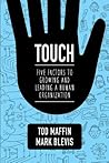 Touch: Five Factors to Growing and Leading a Human Organization
