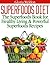 Superfoods Diet by Gloria Weldon