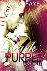 Dark Purple - The kiss of Rose (German Edition) Dark Purple - The kiss of Rose (German Edition)