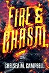 Fire & Chasm by Chelsea M. Campbell