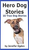 Hero Dog Stories:...