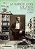 La Barcelona de ayer. Estampas y crónicas (1919-1933) (Spanish Edition)