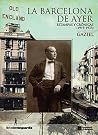 La Barcelona de ayer. Estampas y crónicas (1919-1933) (Spanish Edition) La Barcelona de ayer. Estampas y crónicas (1919-1933) (Spanish Edition)