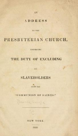 An address to the Presbyterian Church on slaveholders (Unknown Binding)