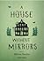 A House Without Mirrors by Mårten Sandén