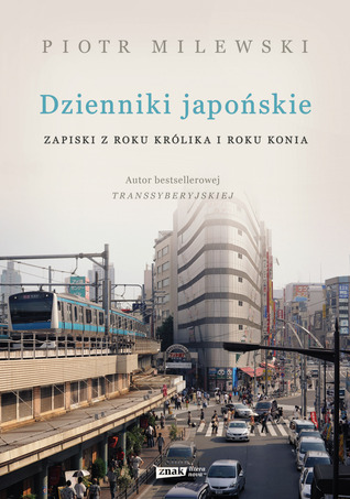Dzienniki japońskie. Zapiski z roku Królika i roku Konia (Paperback)
