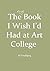 The Book I Wish I'd Had at Art College by Ib Vindbjerg