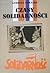 Czasy "Solidarności". Francuscy związkowcy i NSZZ "Solidarność" 1980-1990
