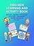 Kids New Learning And Activity Book:: Mazes, Puzzles, Tables, Math - Boys and Girls Aged 4-8