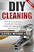 DIY Cleaning Part 2: Over 30 Quick & Easy Household Cleaning Hacks with Baking Soda and Lemons (Baking Soda, Lemon, Cleaning, Household Hacks, Household ... DIY Projects, Do It Yourself, Fresh Book 1)