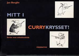 Mitt i currykrysset: Serier mot sekelslutsleda (Paperback)