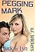 Pegging Mark (Mark and Lyn Book 2)