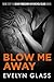 Blow Me Away (Seven Tribesmen Motorcycle Club #3)