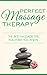 Massage: Perfect Sensual Massage Therapy, Tips You Wish You Knew (massage, massage therapy, thai massage, thai massages, thai massage therapy, massage techniques, pain relief, massages, massage)