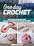 One Day Crochet: Easy to Fo...