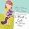 I WANT A CAT by Darcy Pattison