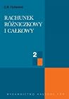 Rachunek różniczkowy i całkowy. T. 2 Rachunek różniczkowy i całkowy. T. 2