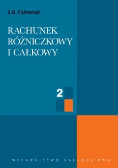 Rachunek różniczkowy i całkowy. T. 2