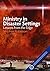 Ministry in Disaster Settings: Lessons from the Edge