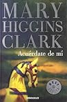 Acuérdate de mí by Mary Higgins Clark
