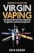 Virgin Vaping: Get Started ...