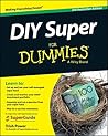 DIY Super For Dummies DIY Super For Dummies