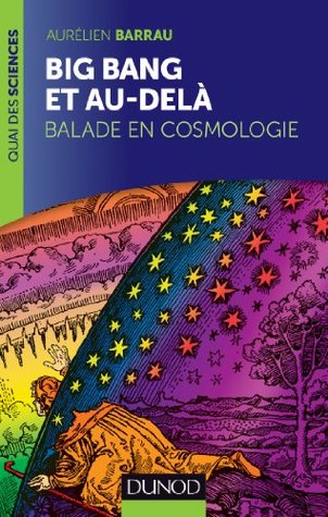 Big Bang Et Au-Dela: Balade En Cosmologie (Kindle Edition)