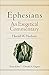 Ephesians: An Exegetical Commentary