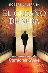 El gusano de seda by Robert Galbraith